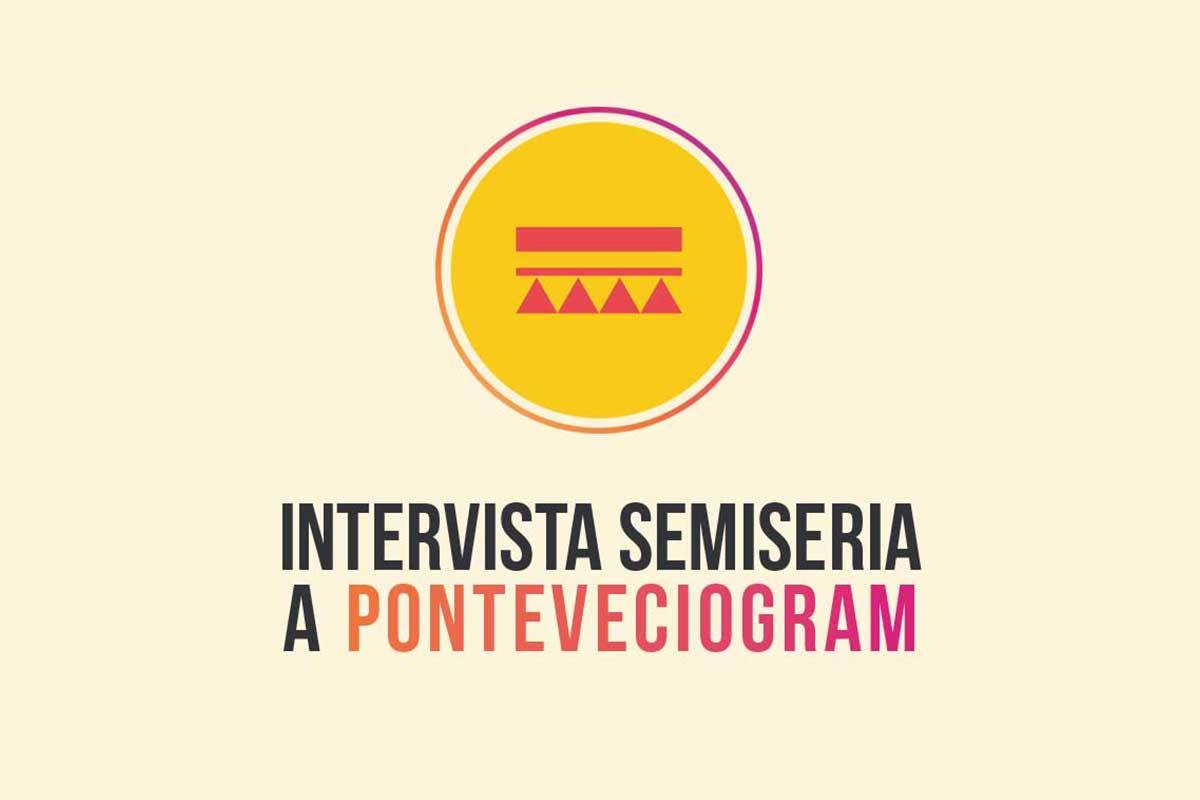 Intervista semiseria a Ponteveciogram