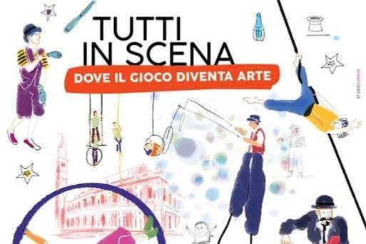 Tutti in scena. Dove il gioco diventa arte