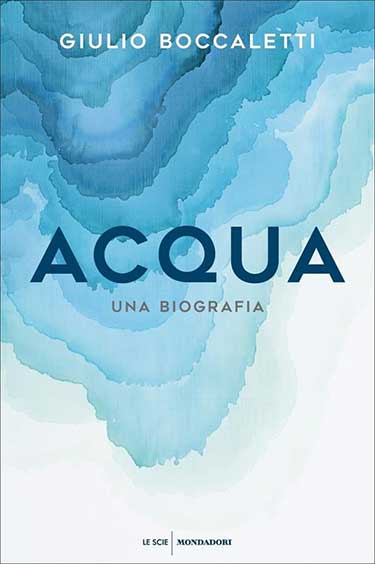 Copertina del libro Acqua di Giulio Boccaletti edito Mondadori