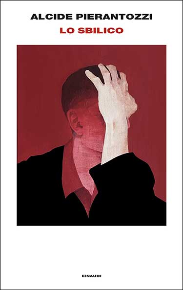 Copertina del libro Lo sbilico di Alcide Pierantozzi edito da Einaudi
