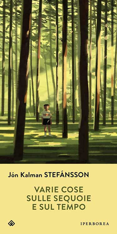 Copertina del libro Varie cose sulle sequoie e sul tempo scritto da Jón Kalman Stefánsson edito da Iperborea