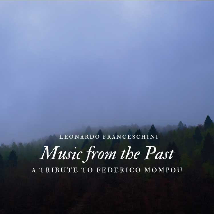 Copertina album Music from the Past: a tribute to Federico Mompou di Leonardo Franceschini. La copertina ha come immagine di sfondo la sagoma di un bosco con la nebbia che scende
