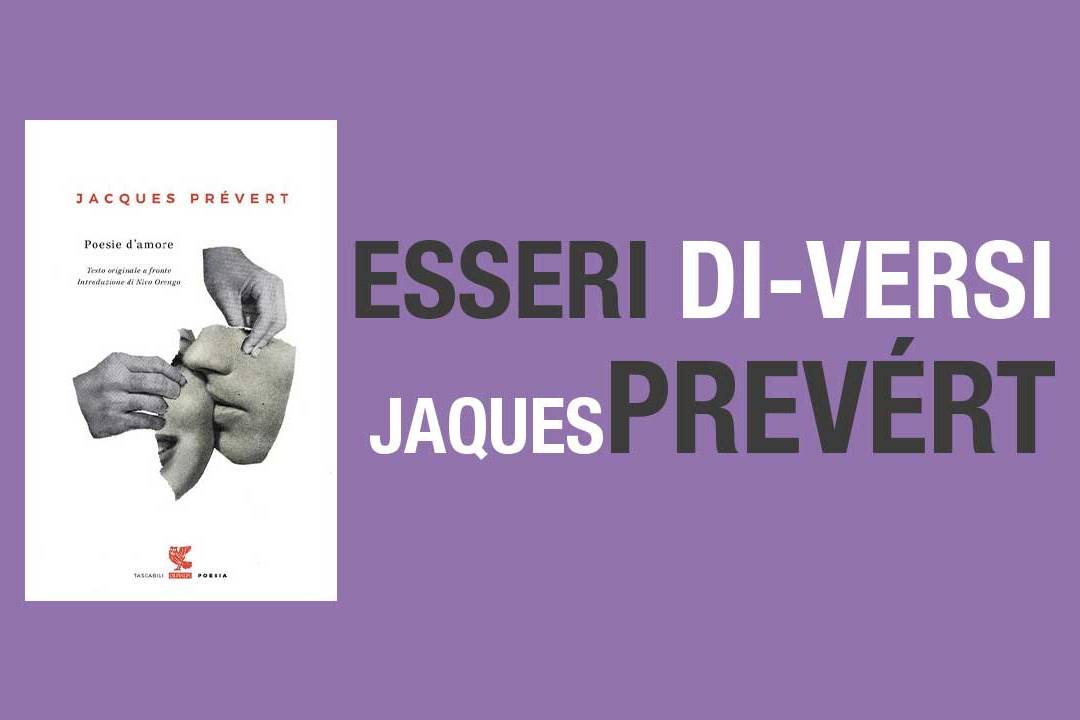 Jaques Prevért - Esseri Di-Versi