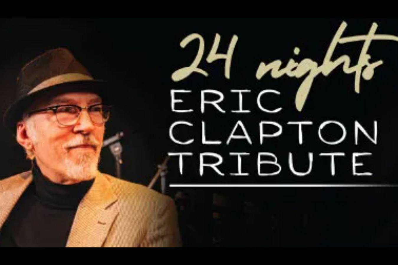 24 NIGHTS – CLAPTON UNPLUGGED