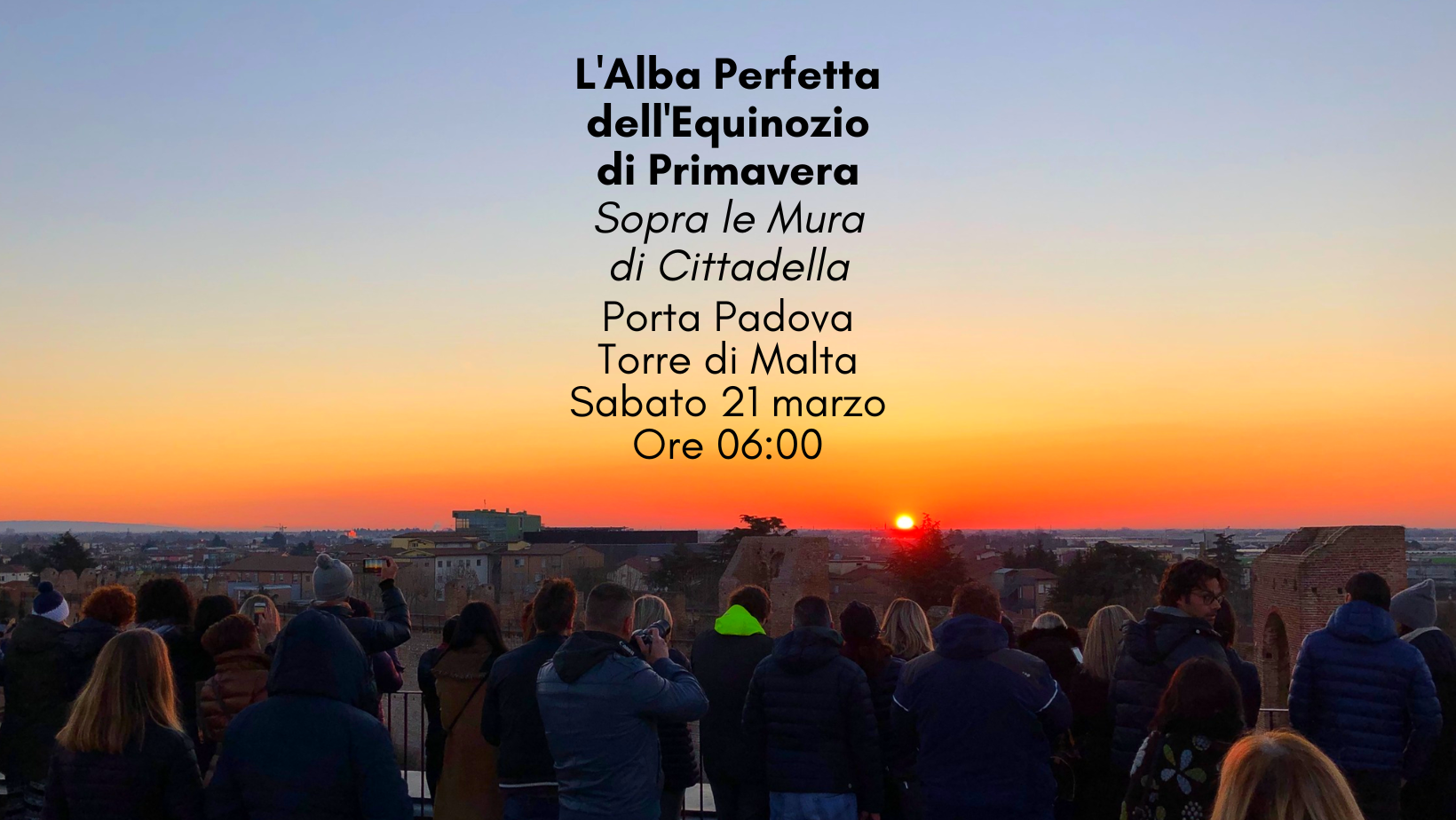 L’ALBA PERFETTA DA SOPRA LE MURA DI CITTADELLA