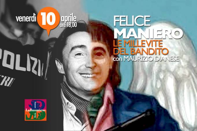 FELICE MANIERO, LE MILLE VITE DEL BANDITO