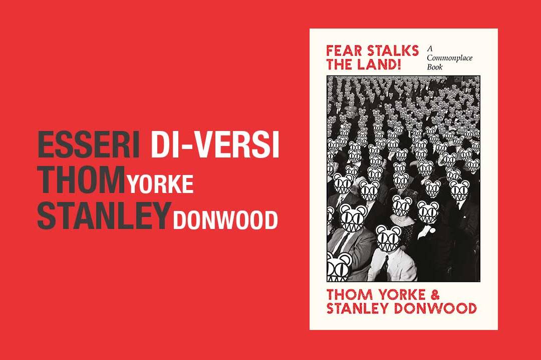 Thom Yorke e Stanley Donwood - Esseri Di-Versi
