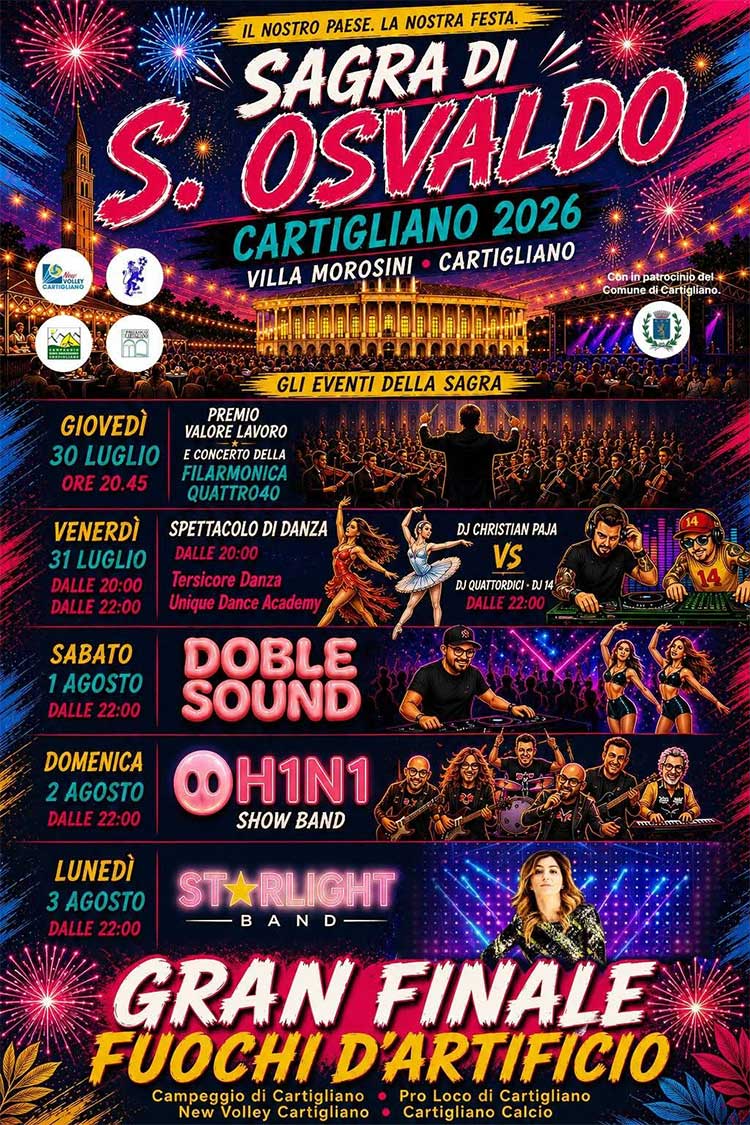 Seconda locandina della Sagra di S Osvaldo che si svolge a Cartigliano. In questa locandina ci sono gli eventi delle singole serate che terminano il 3 agosto con il gran finale dei fuochi d'artificio.