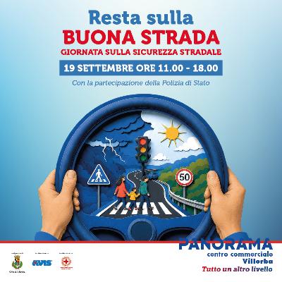 RESTA SULLA BUONA STRADA - GIORNATA SULLA SICUREZZA STRADALE